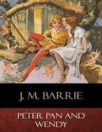 Peter Pan and Wendy - J.m Barrie - E-Book