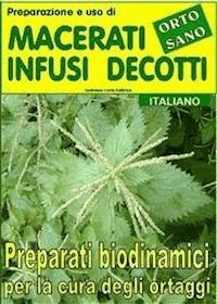 Preparazione e uso di macerati, infusi, decotti. Preparati biodinamici per la cura degli ortaggi - Bruno Del Medico - E-Book