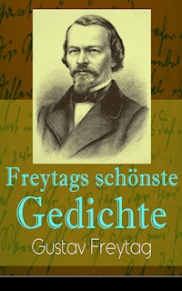 Freytags schönste Gedichte - Gustav Freytag - E-Book