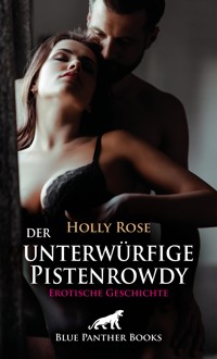 Der unterwürfige Pistenrowdy | Erotische Geschichte - Holly Rose - E-Book