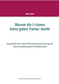 Warum die C-Lizenz keine guten Trainer macht - Oliver Braun - E-Book