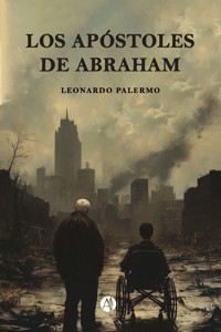 Los Apóstoles de Abraham - Leonardo Palermo - E-Book