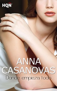 Donde empieza todo - Anna Casanovas - E-Book