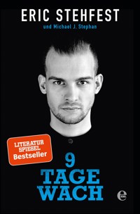 9 Tage wach - Eric Stehfest - E-Book