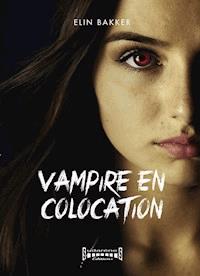 Vampire en colocation - Elin Bakker - E-Book