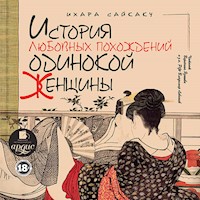 История любовных похождений одинокой женщины - Ихара Сайкаку - Hörbuch