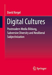 Digital Cultures - David Kergel - E-Book