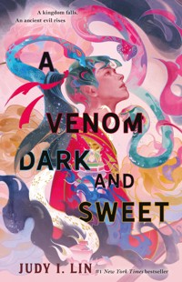 A Venom Dark and Sweet - Judy I. Lin - E-Book