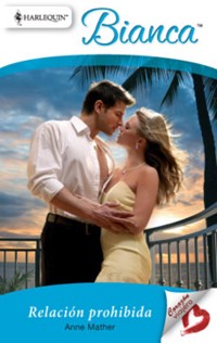 Relación prohibida - Anne Mather - E-Book