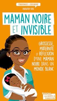 Maman noire et invisible - Diariatou Kebe - E-Book