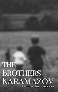 The Brothers Karamazov - Fyodor Dostoevsky - E-Book