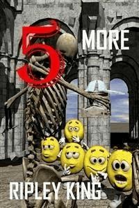 5 More - Ripley King - E-Book