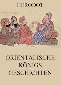 Orientalische Königsgeschichten - Herodot - E-Book