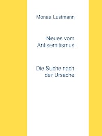 Neues vom Antisemitismus - Monas Lustmann - E-Book