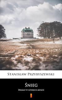 Śnieg - Stanislaw Przybyszewski - E-Book