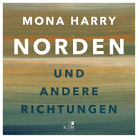 Norden und andere Richtungen (Ungekürzt) - Mona Harry - Hörbuch