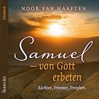 Samuel – von Gott erbeten - Noor van Haaften - Hörbuch