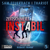 Zeitschmerz - Instabil, Band 5 (ungekürzt) - Sam Feuerbach - Hörbuch