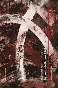 Le coeur révélateur 1843 - Edgar Allan Poe - E-Book