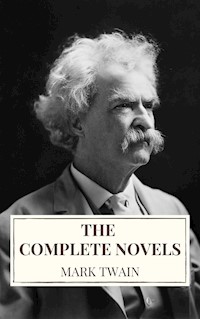 Mark Twain: The Complete Novels - Mark Twain - E-Book