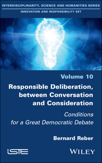 Responsible Deliberation, between Conversation and Consideration - Bernard Reber - E-Book