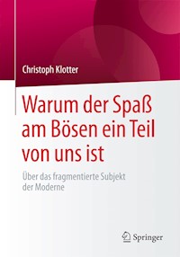 Warum der Spaß am Bösen ein Teil von uns ist - Christoph Klotter - E-Book