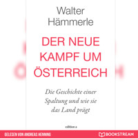 Der neue Kampf um Österreich - Die Geschichte einer Spaltung und wie sie das Land prägt (Ungekürzt) - Walter Hämmerle - Hörbuch