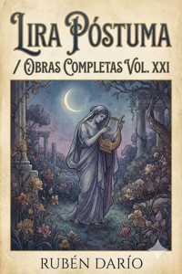 Lira Póstuma / Obras Completas Vol. XXI - Darío Rubén - E-Book