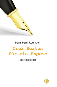 Drei Seiten für ein Exposé - Hans Peter Roentgen - E-Book