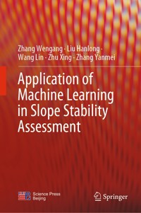 Application of Machine Learning in Slope Stability Assessment - Zhang Wengang - E-Book