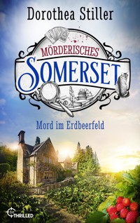 Mörderisches Somerset - Mord im Erdbeerfeld - Dorothea Stiller - E-Book