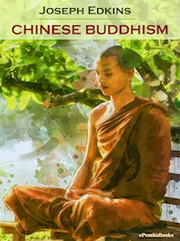 Chinese Buddhism (Annotated) - Joseph Edkins - E-Book