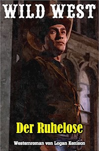 Der Ruhelose - Logan Kenison - E-Book