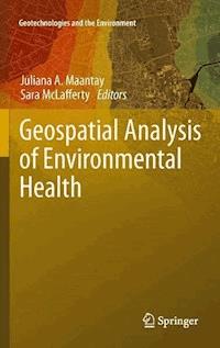 Geospatial Analysis of Environmental Health -  - E-Book