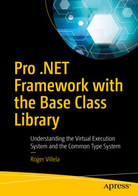 Pro .NET Framework with the Base Class Library - Roger Villela - E-Book
