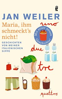 Maria, ihm schmeckt's nicht! - Jan Weiler - E-Book