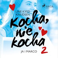 Kocha, nie kocha 2 - Ja i Marco - Line Kyed Knudsen - Hörbuch