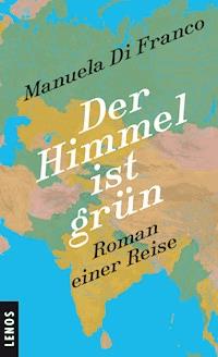 Der Himmel ist grün - Manuela Di Franco - E-Book