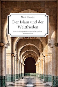 Der Islam und der Weltfrieden - Nabil Hawajri - E-Book