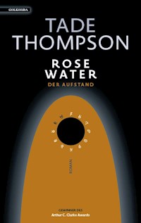 Rosewater – der Aufstand - Tade Thompson - E-Book + Hörbuch