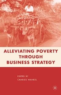 Alleviating Poverty through Business Strategy - C. Wankel - E-Book