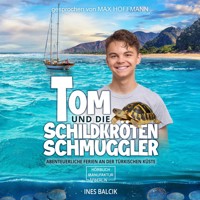 Tom und die Schildkrötenschmuggler - Abenteuerliche Ferien an der türkischen Küste (ungekürzt) - Ines Balcik - Hörbuch
