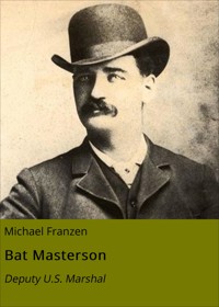 Bat Masterson - Michael Franzen - E-Book