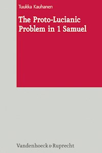 The Proto-Lucianic Problem in 1 Samuel - Tuukka Kauhanen - E-Book