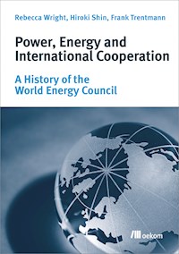 Power, Energy and International Cooperation - Rebecca Wright - E-Book