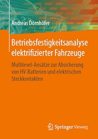 Betriebsfestigkeitsanalyse elektrifizierter Fahrzeuge - Andreas Dörnhöfer - E-Book