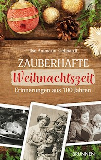 Zauberhafte Weihnachtszeit - Ilse Ammann-Gebhardt - E-Book