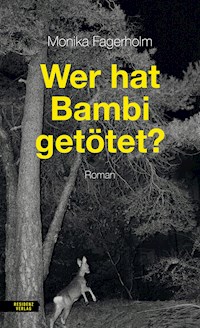 Wer hat Bambi getötet? - Monika Fagerholm - E-Book