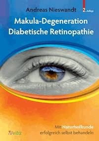 Makula-Degeneration, Diabetische Retinopathie - Andreas Nieswandt - E-Book