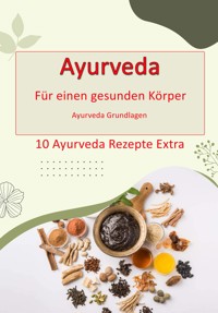 Ayurveda - für einen gesunden Körper - Max Rat-Geber - E-Book